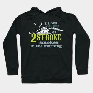 I Love 2 Stroke Smokes Hoodie